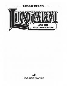 Longarm and the Howling Maniac