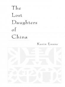 The Lost Daughters of China: Adopted Girls, Their Journey to America, and the Search for a Missing Past