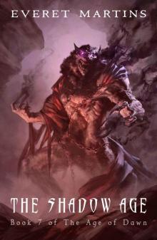 The Shadow Age (The Age of Dawn Book 7)
