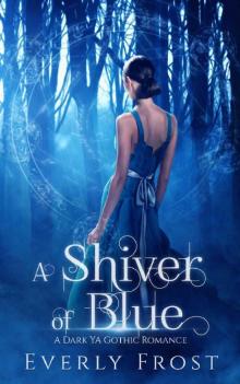 A Shiver of Blue