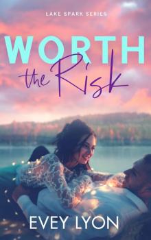 Worth the Risk Worth the Risk