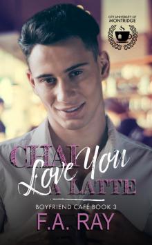 Chai Love You A Latte: A Childhood Friends to Lovers MM Romance
