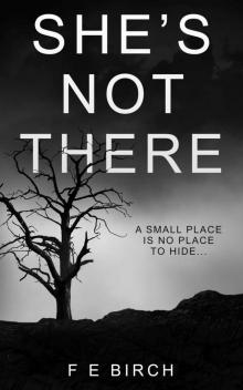 She's not there: An award winning thriller.