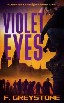 Violet Eyes: Flesh Eaters: season one
