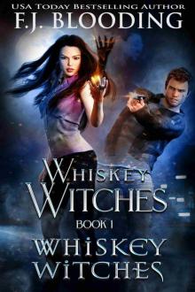 Whiskey Witches, Book 1