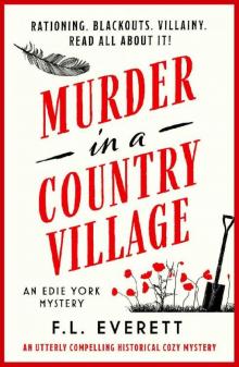 Murder in a Country Village: An utterly compelling historical cozy mystery (An Edie York Mystery Book 2)