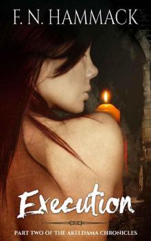 Execution: (The Akeldama Chronicles)