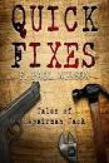Quick Fixes - tales of Repairman Jack Quick Fixes - tales of Repairman Jack
