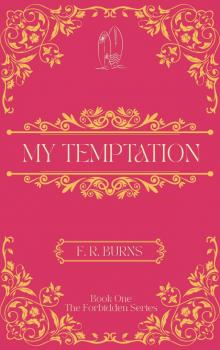 My Temptation: Book One of The Forbidden Series My Temptation: Book One of The Forbidden Series