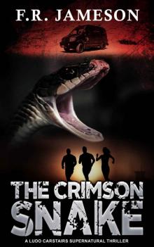 The Crimson Snake: A Terrifying and Uncanny International Thriller! (Ludo Carstairs Supernatural Thrillers Book 4)