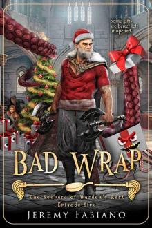 Bad Wrap: The Keepers of Warden's Rest - Episode 5