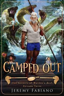 Camped Out: The Keepers of Warden's Rest - Episode 3