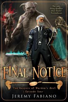 Final Notice: The Keepers of Warden's Rest - Episode 4