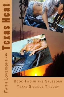 Texas Heat (Stubborn Texas Siblings Book 2) Texas Heat (Stubborn Texas Siblings Book 2)