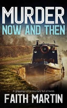 MURDER NOW AND THEN an utterly gripping crime mystery full of twists (DI Hillary Greene Book 19) MURDER NOW AND THEN an utterly gripping crime mystery full of twists (DI Hillary Greene Book 19)