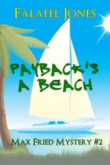 Falafel Jones - Max Fried 02 - Payback's a Beach