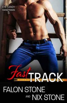 Fast Track (Eye Candy Handyman #5)