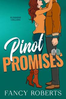 Pinot Promises: A single-dad, opposites attract, romance (Sunshine Cellars Book 1)