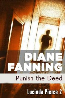 Punish the Deed (A Lucinda Pierce Mystery) Punish the Deed (A Lucinda Pierce Mystery)