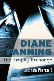The Trophy Exchange (A Lucinda Pierce Mystery) The Trophy Exchange (A Lucinda Pierce Mystery)