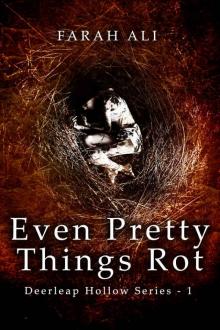 Even Pretty Things Rot: A dark, heart-pounding psychic thriller Even Pretty Things Rot: A dark, heart-pounding psychic thriller