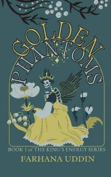 Golden Phantoms: Book 1 of The King's Energy Series