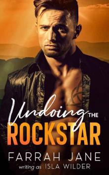Undoing the Rockstar: A Damaged Enemies to Lovers Small Town Romance (Wishing Book 2)