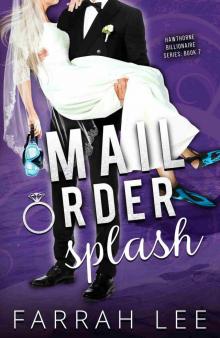 Mail Order Splash (Hawthorne Billionaire Series book 7)