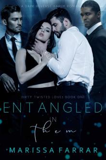 Entangled in Them (Dirty Twisted Love, #1)