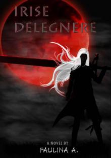 Irise Delegnere (ALIVE'S Book 3)