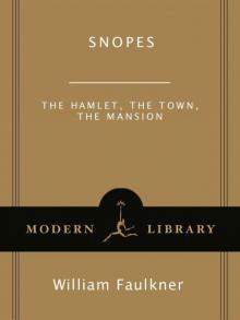 Snopes: The Hamlet, The Town, The Mansion
