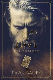 Cards of Love: The Emperor: A Dark Romance Cards of Love: The Emperor: A Dark Romance