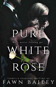 Pure White Rose_A Dark Romance Pure White Rose_A Dark Romance