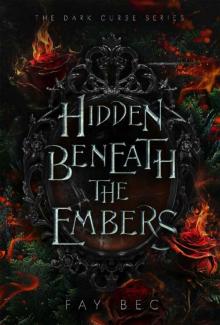 Hidden Beneath The Embers