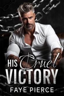 His Cruel Victory: Dark Mafia Romance (Chains of Desire Book 2)