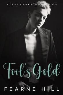 Fool's Gold (Mis-shapes Book 2)