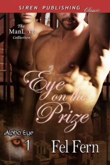 Eye on the Prize [Alpha Eye 1] (Siren Publishing Classic ManLove)