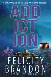 Addiction: A Dark Romance Kidnap Thriller (Savage Affection Book 3)