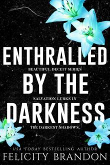 Enthralled by the Darkness: Beautiful Deceit, #3
