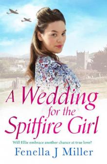 A Wedding for the Spitfire Girl A Wedding for the Spitfire Girl
