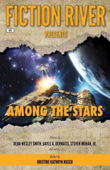 Among the Stars: Fiction River Presents, Book 8