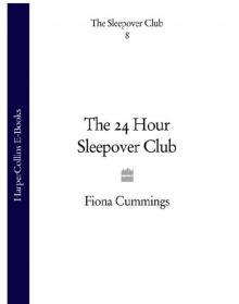 The 24 Hour Sleepover Club The 24 Hour Sleepover Club