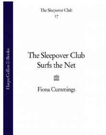 The Sleepover Club Surfs the Net The Sleepover Club Surfs the Net
