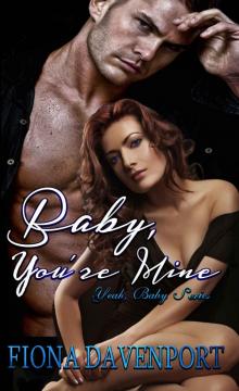 Baby, You're Mine (Yeah, Baby #1)