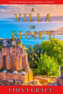 A Villa in Sicily: Figs and a Cadaver A Villa in Sicily: Figs and a Cadaver