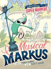 Super Moopers- Musical Markus Super Moopers- Musical Markus