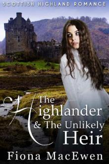 The Highlander & the Unlikely Heir_Scottish Highland Romance