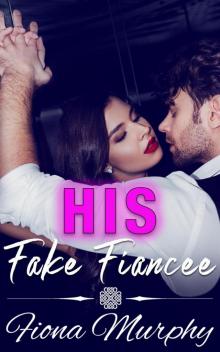 His Fake Fiancée His Fake Fiancée