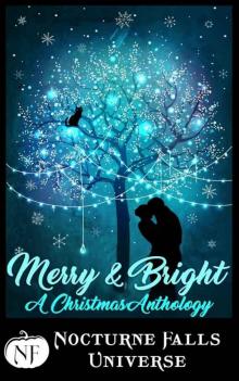 Merry & Bright: A Christmas Anthology (Nocturne Falls Universe)