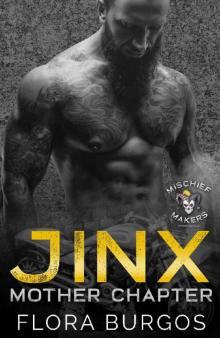 Jinx: Mischief Makers MC: Mother Chapter